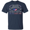 Image of America - Make America Great Since December 1942 76th Birthd
