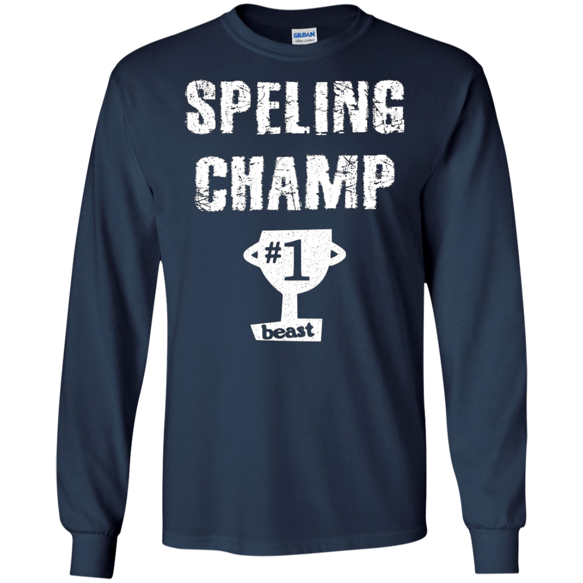 Sarcastic Beast Spelling Champ T-shirt