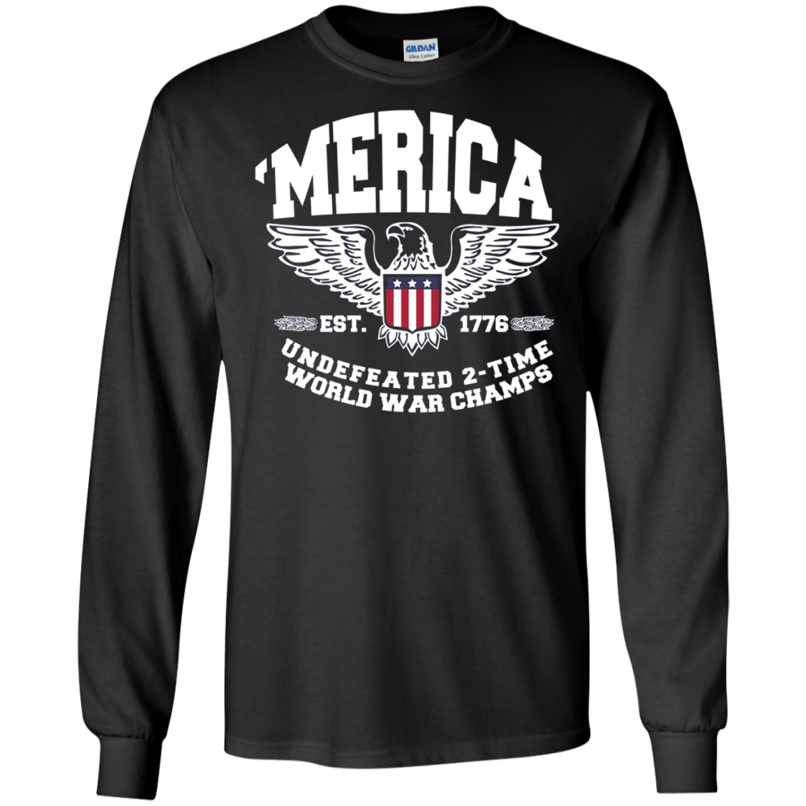 America Est. 1776 Undefeated 2-Time World War Champs T-Shirt