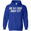 Image of Are We Great Again Yet? - T-shirt