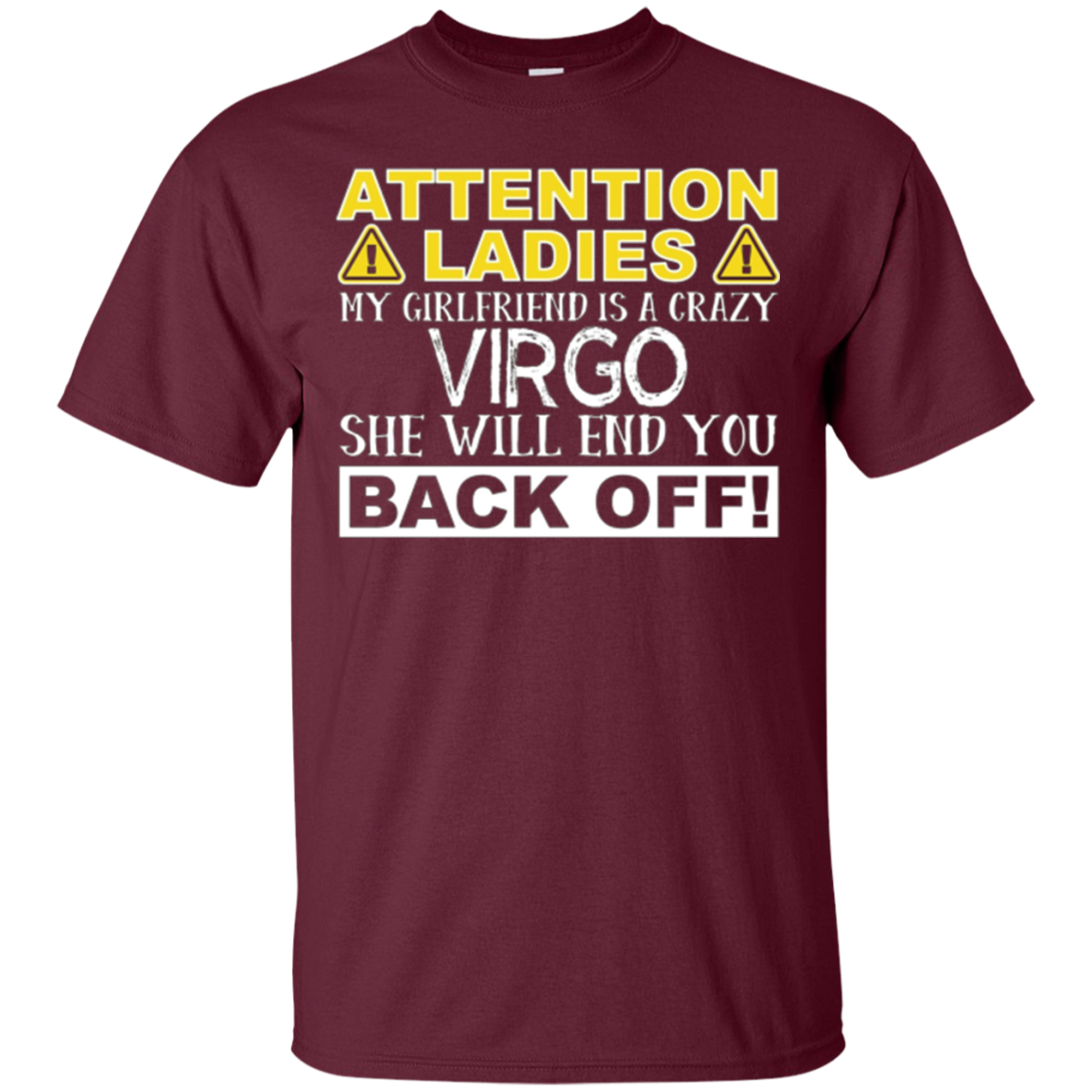 Attention Ladies My Girlfriend Is A Crazy Virgo Funny Tee