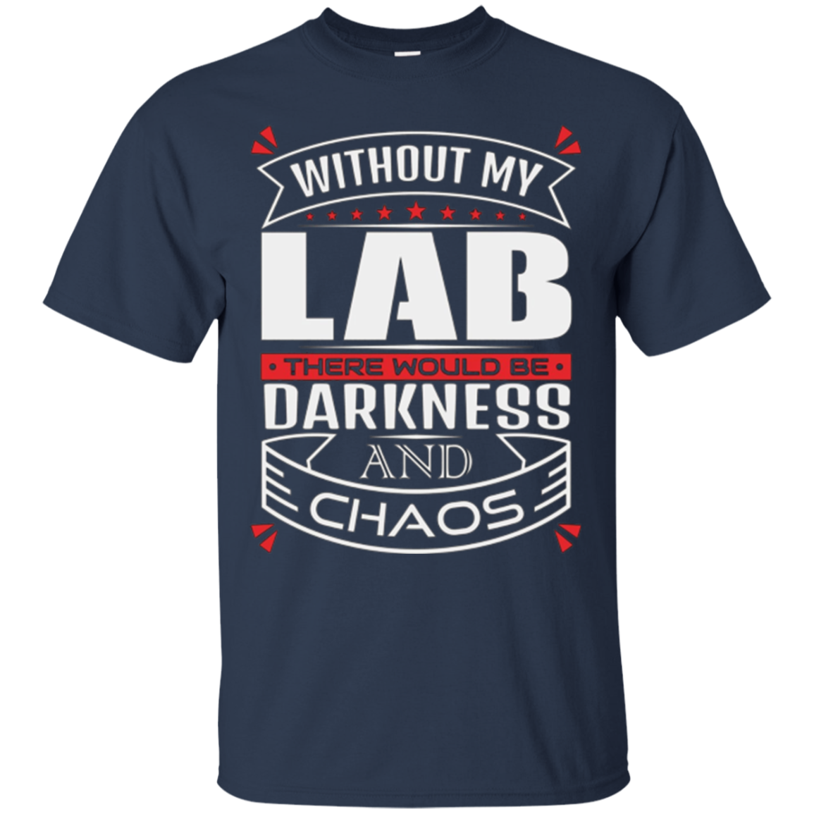 Without my Dog Theres Darkness and Chaos Lab
