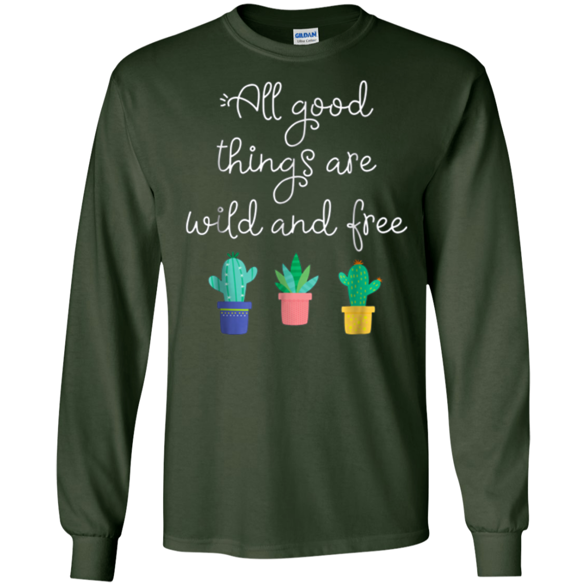 All Good Things Are Wild And Free T-Shirt