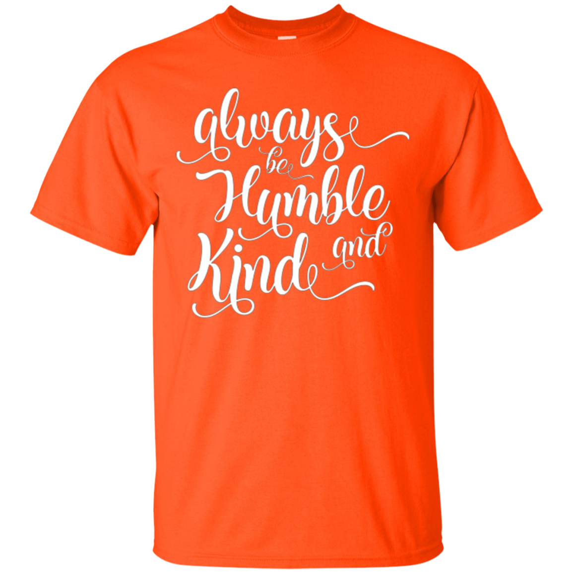 Always Be Humble And Kind Shirt Positive Thanksgiving Quote