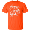 Image of Soyez toujours humble et gentil Shirt Citation positive de Thanksgiving