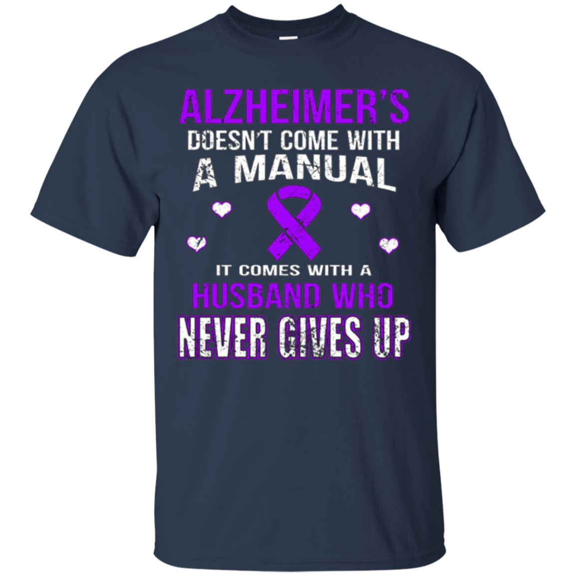 ALZHEIMER'S comes with a husband who never gives up t shirt