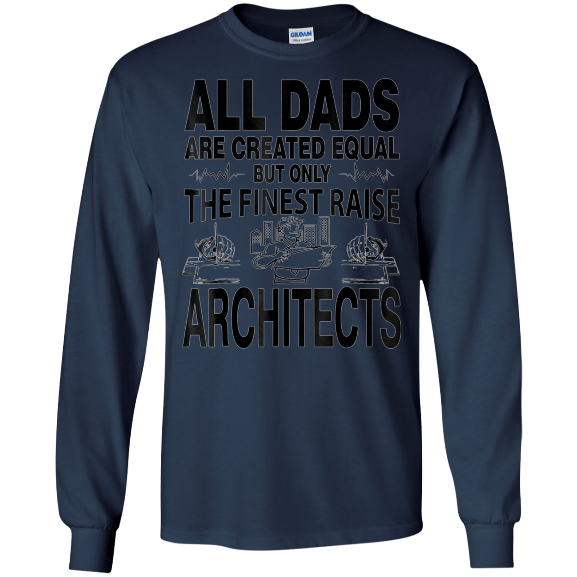 All Dads Are Created Equal Architects T Shirt