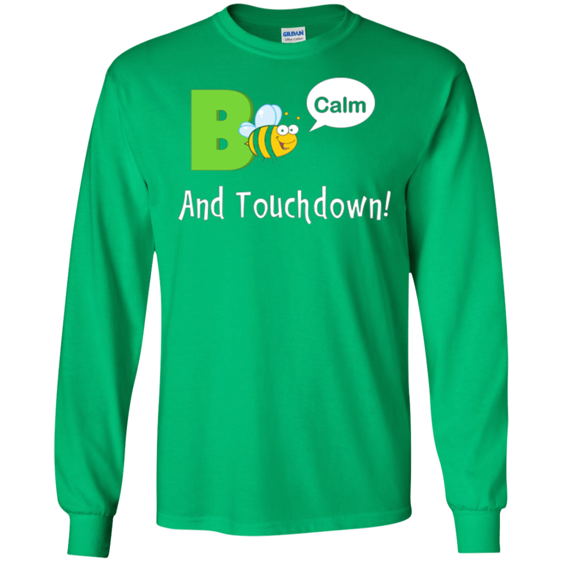 "Bee Calm and Touchdown!" T-Shirt