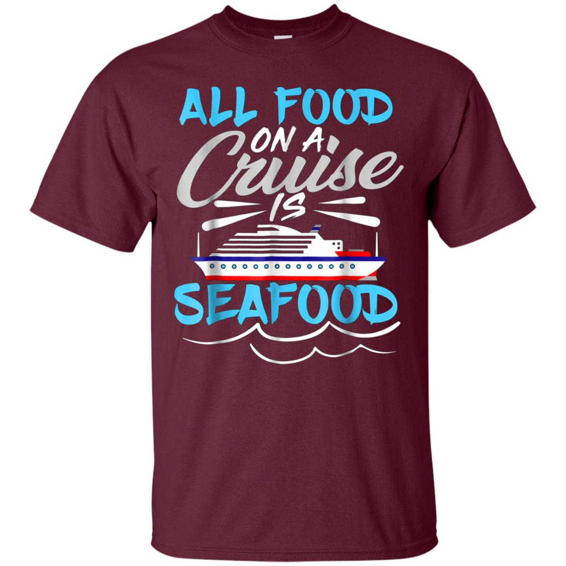 All Food On A Cruise Is Seafood Pink Shirts For Men Women