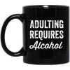 Image of Adulting Requires Alcohol T-Shirt - Funny Drinking Lovers