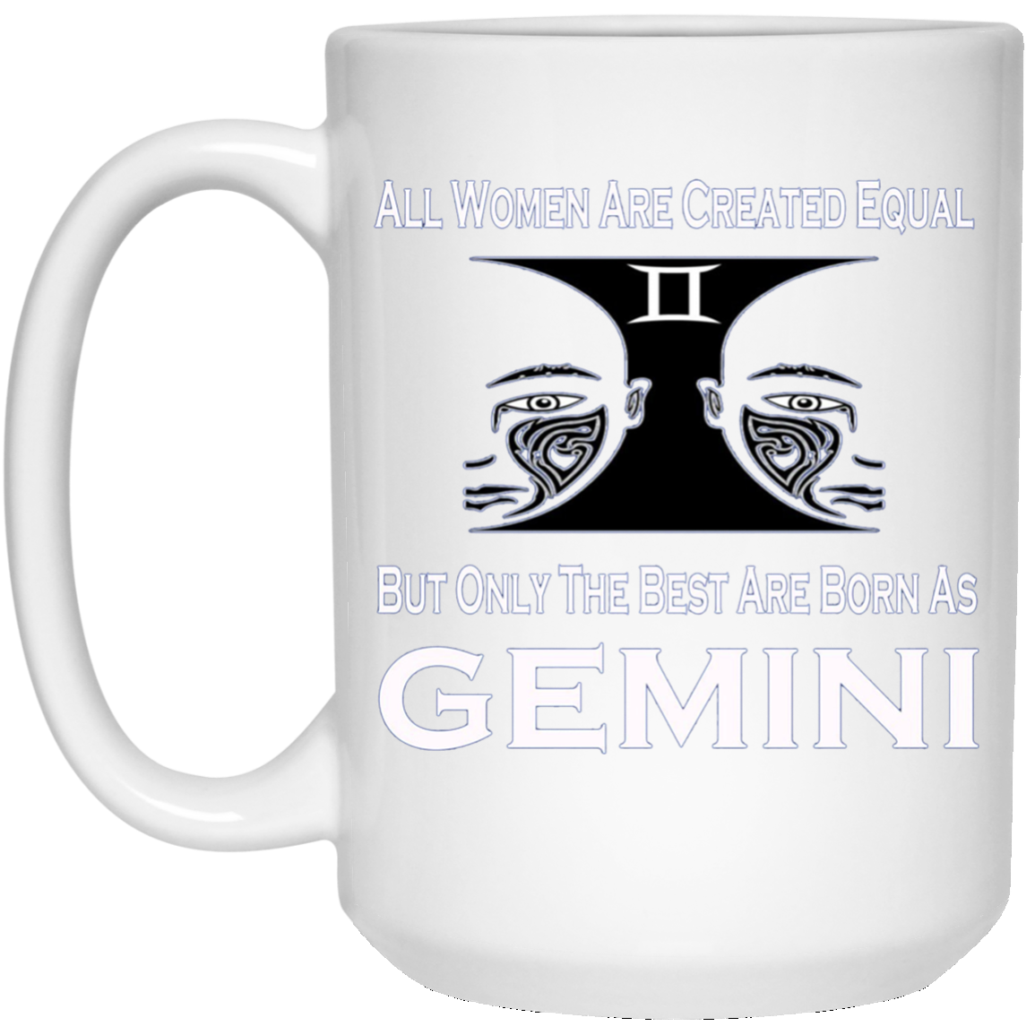 All Women Created Equal But Only The Best Are Born As Gemini
