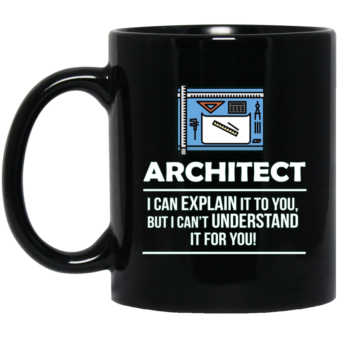 Architect Shirt I Can Explain It Occupation Novelty T-shirt