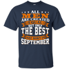 Image of All Men Created Equal But The Best Are Born In September