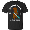 Image of A True Friend PTSD Awareness Support Dog Shirts