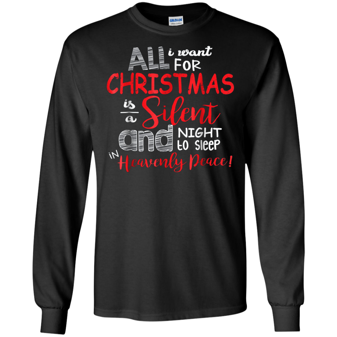 All I Want For Christmas Is A Silent Night T Shirt