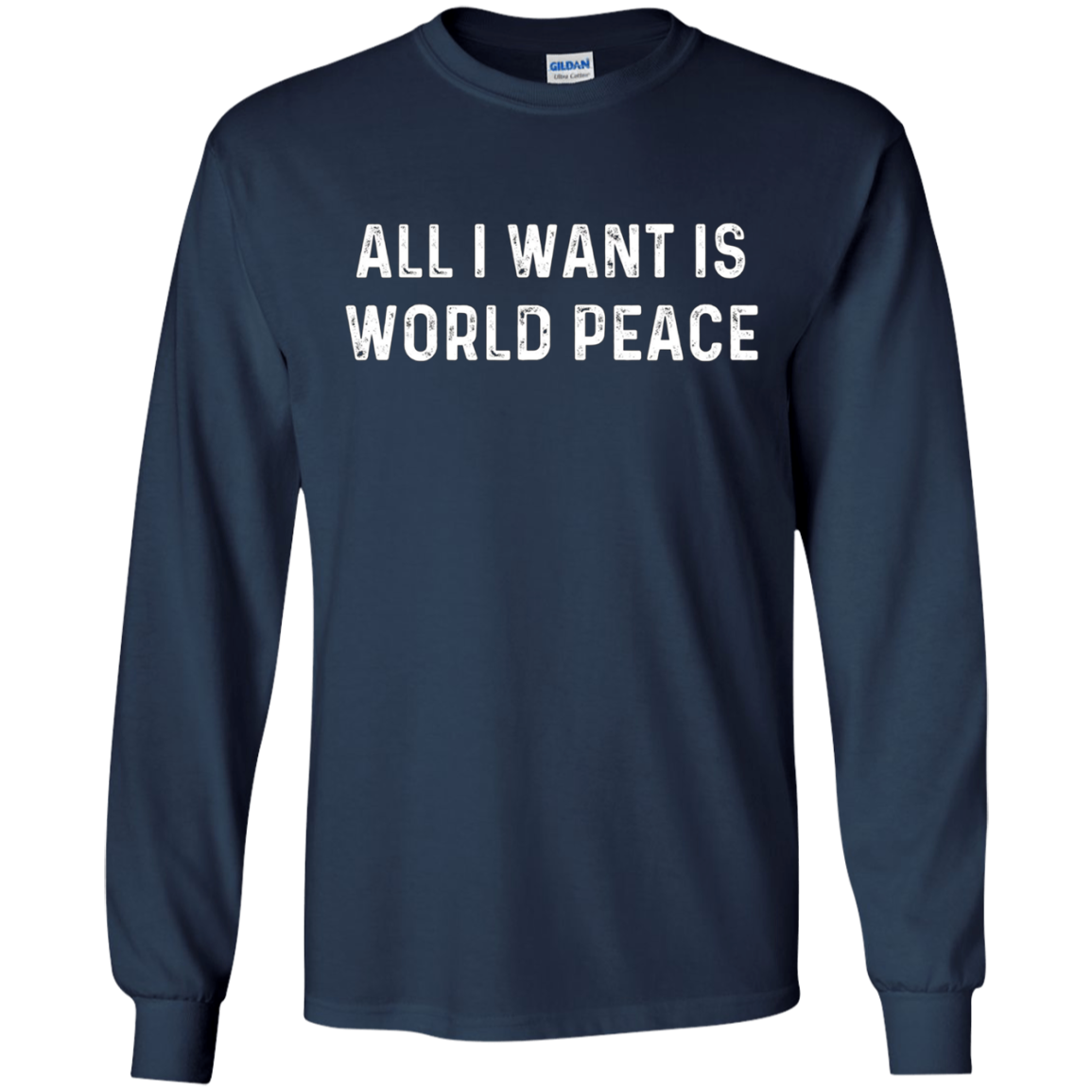 All I Want Is World Peace | Anti-war Harmony T-Shirt