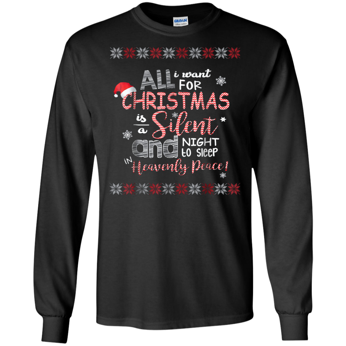 All I Want For Christmas Is A Silent Night T Shirt Chirstmas