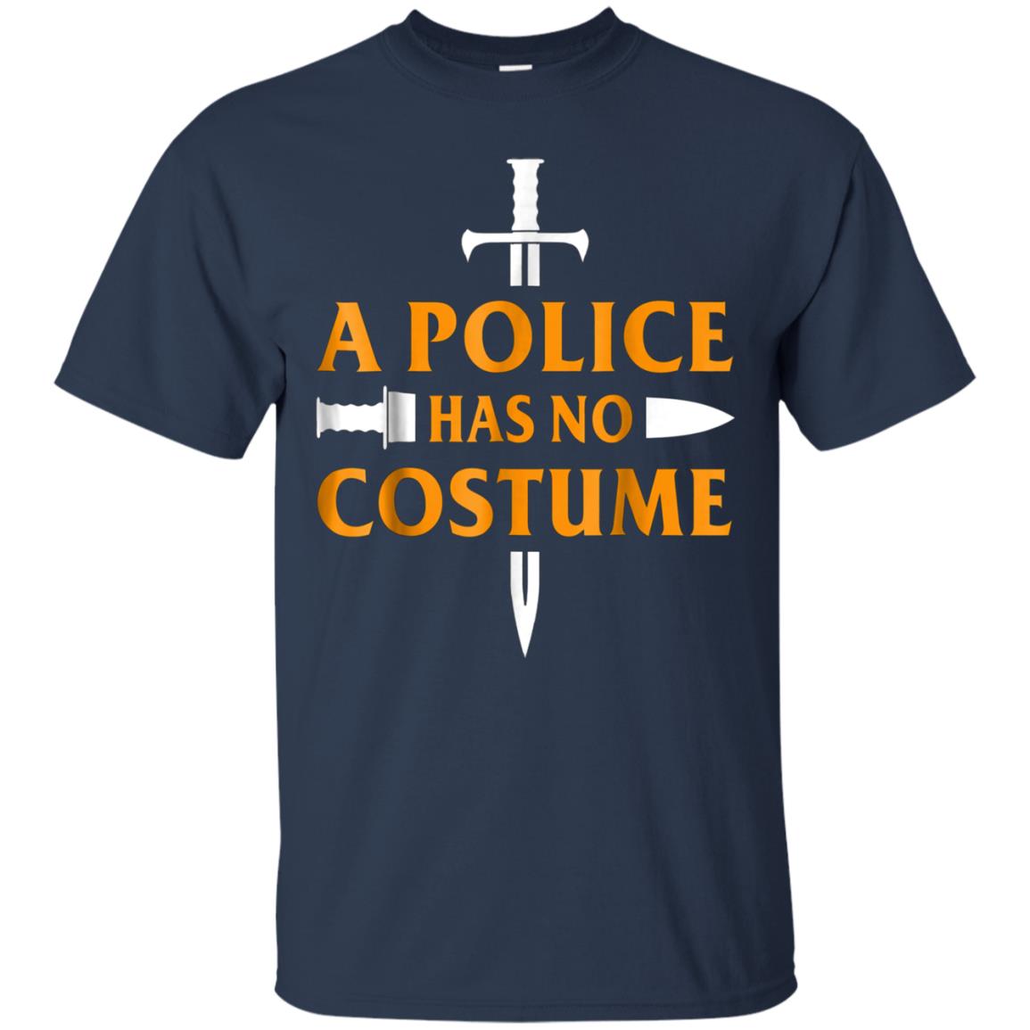 A Police Has No Costume Funny Halloween T-Shirt