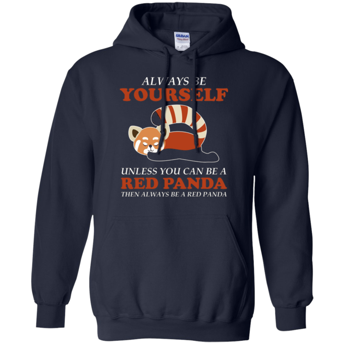 Always Be YOURSELF Unless You Can Be A RED PANDA Shirt