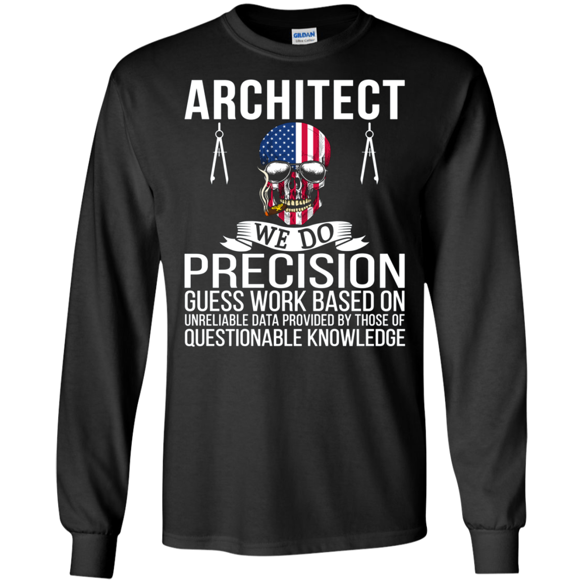 Architect Shirt - Architect We Do Precision Guess Work