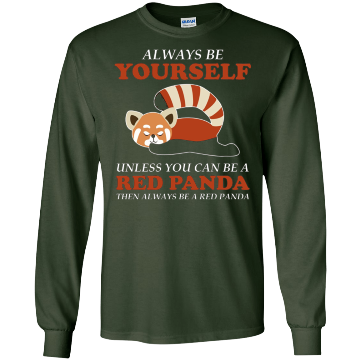 Always Be YOURSELF Unless You Can Be A RED PANDA Shirt