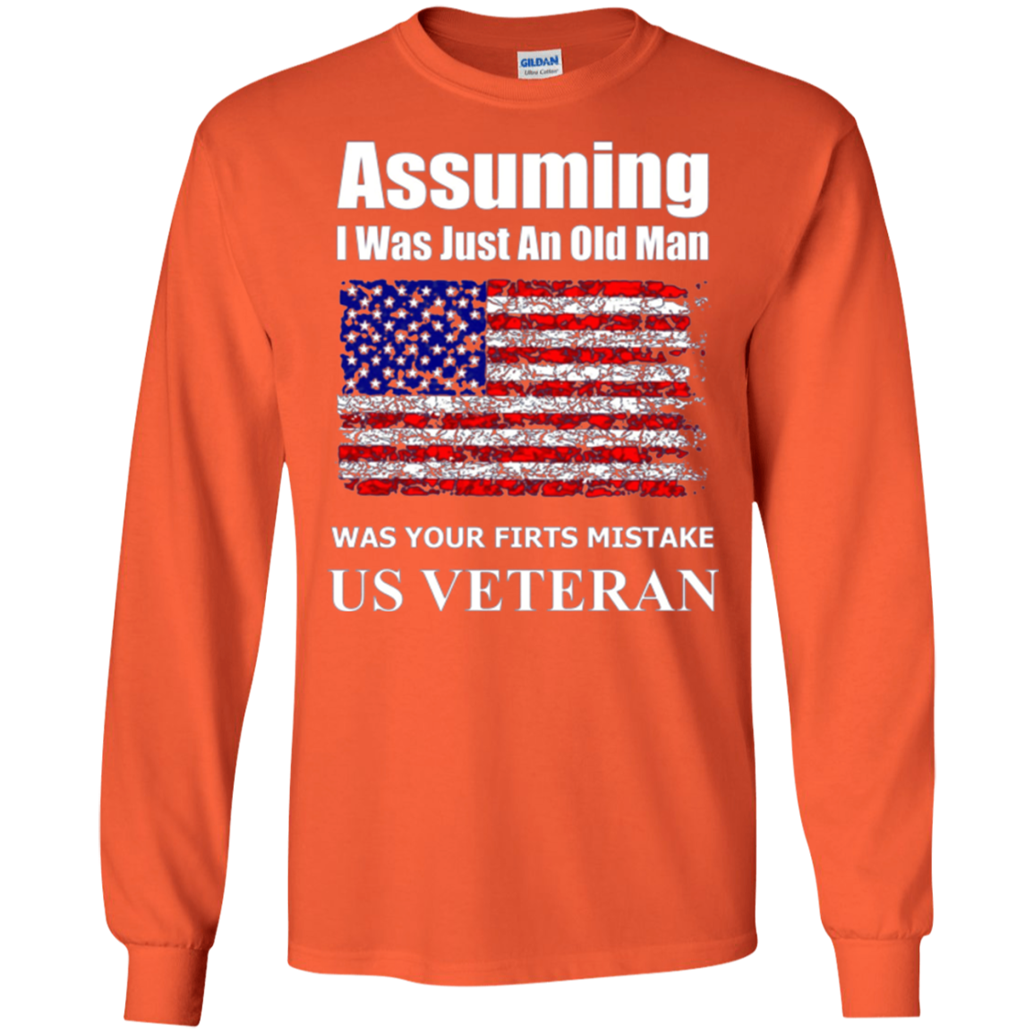 Assuming I Was Just An Old Man US Veteran Long Sleeve TShirt