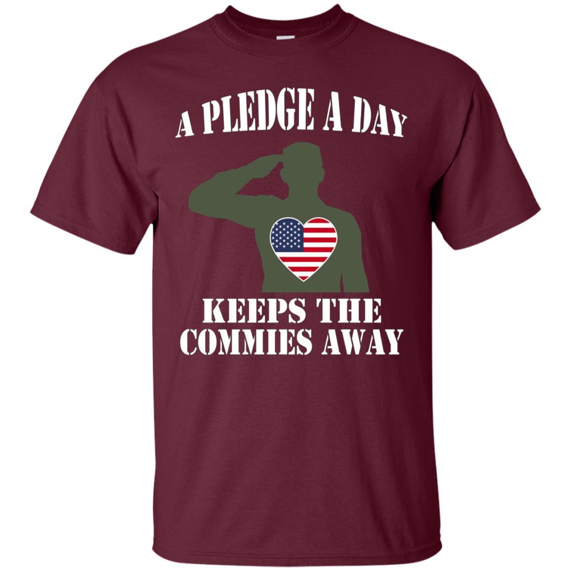 A Pledge A Day Keeps The Commies Away Shirt