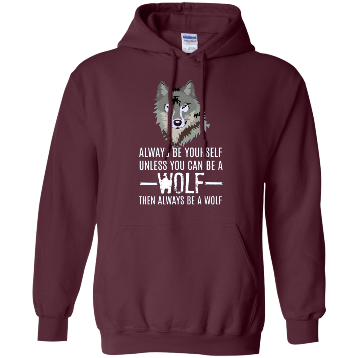 Always Be Yourself Unless You Can Be a Wolf Long Sleeve Tee