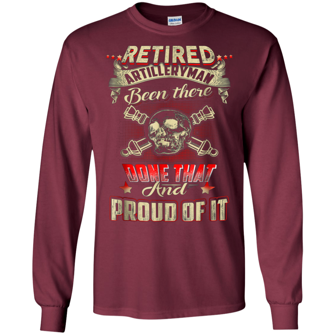Artilleryman T-shirt , Retired Artilleryman Been There Done