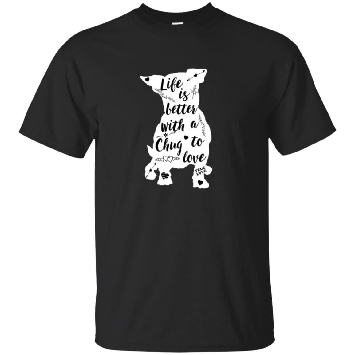 Chug T-shirt Life Is Better with Chug Dog