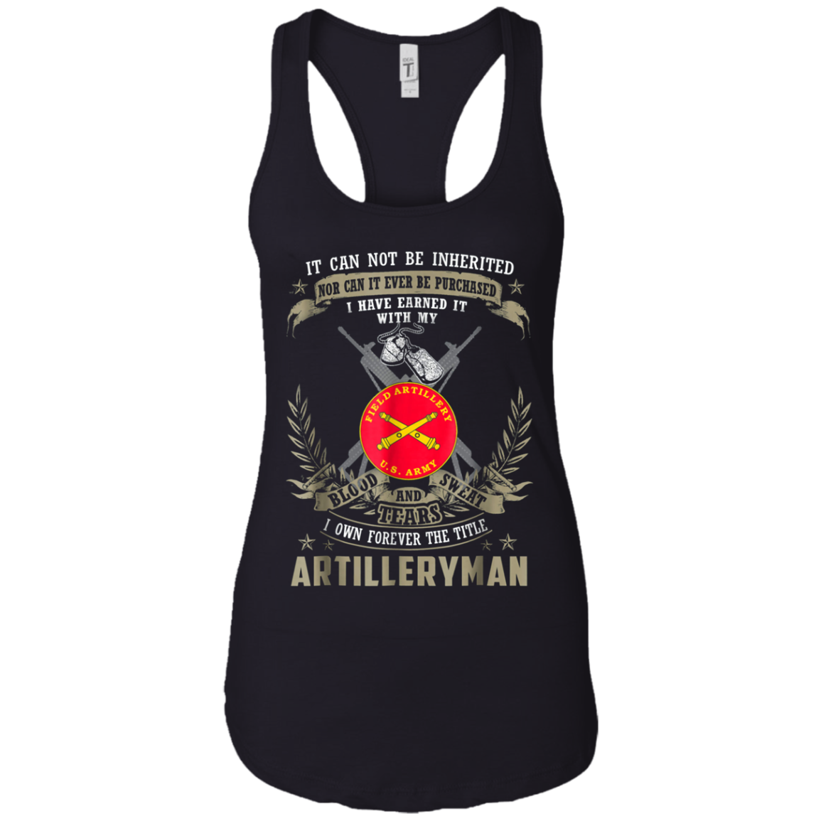 Artilleryman T-shirt, It Can Not Be Inherited Or Purchase