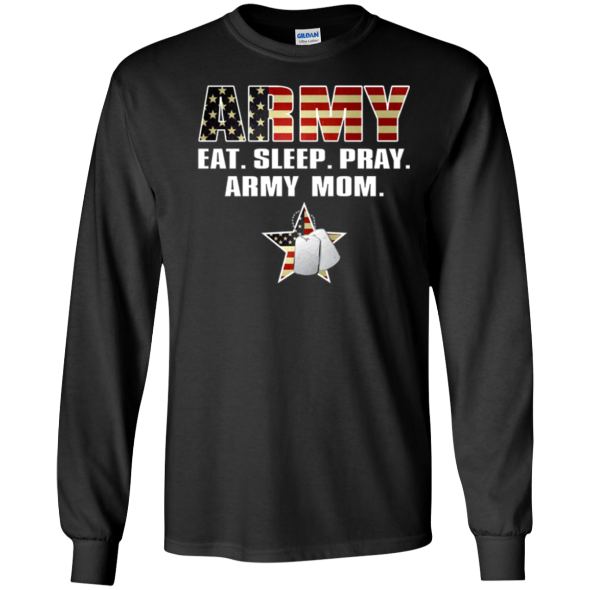 ARMY EAT. SLEEP. PRAY. ARMY MOM T-Shirt