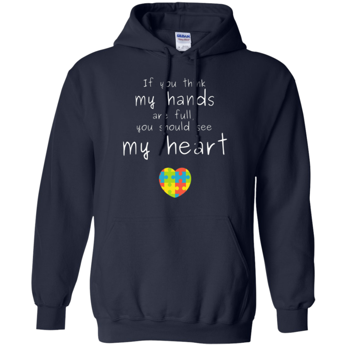 Autism Awareness: If You Think My Hands Are Full... T-Shirt