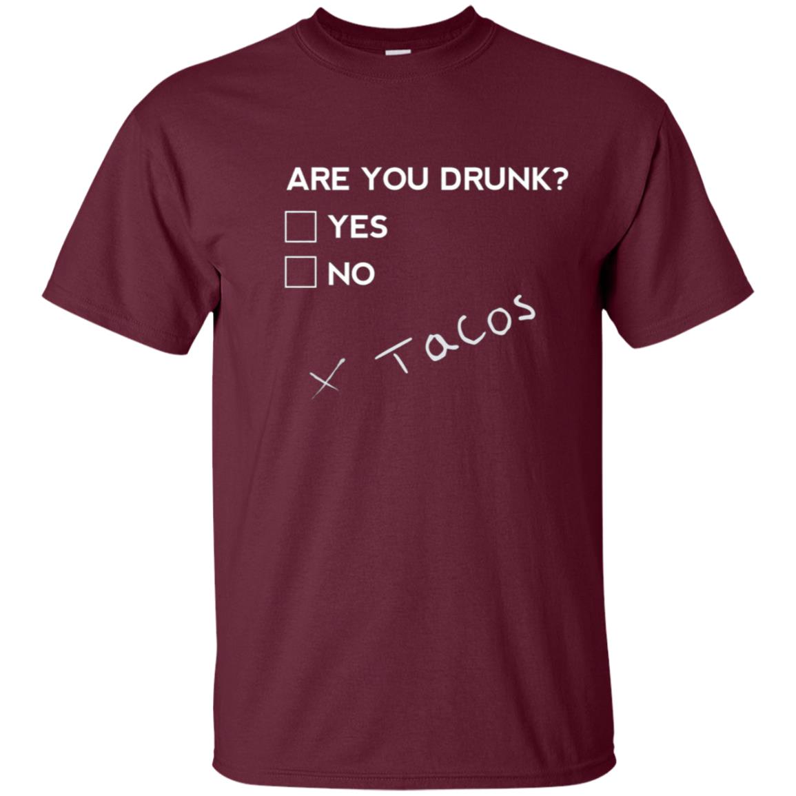 Are you Drunk? Tacos Funny Drinking Beer T Shirt