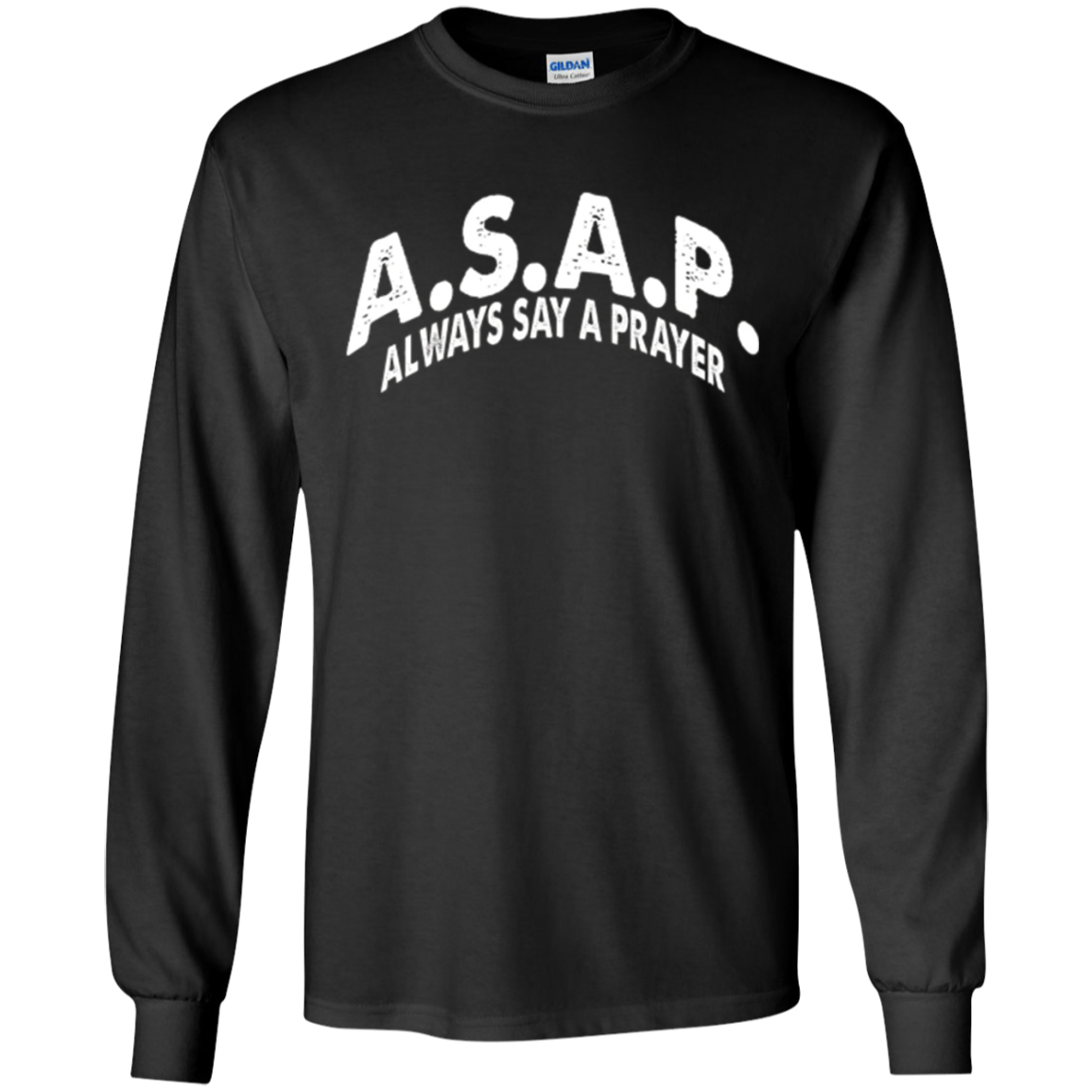 ASAP Always Say a Prayer Tshirt Christian Religious