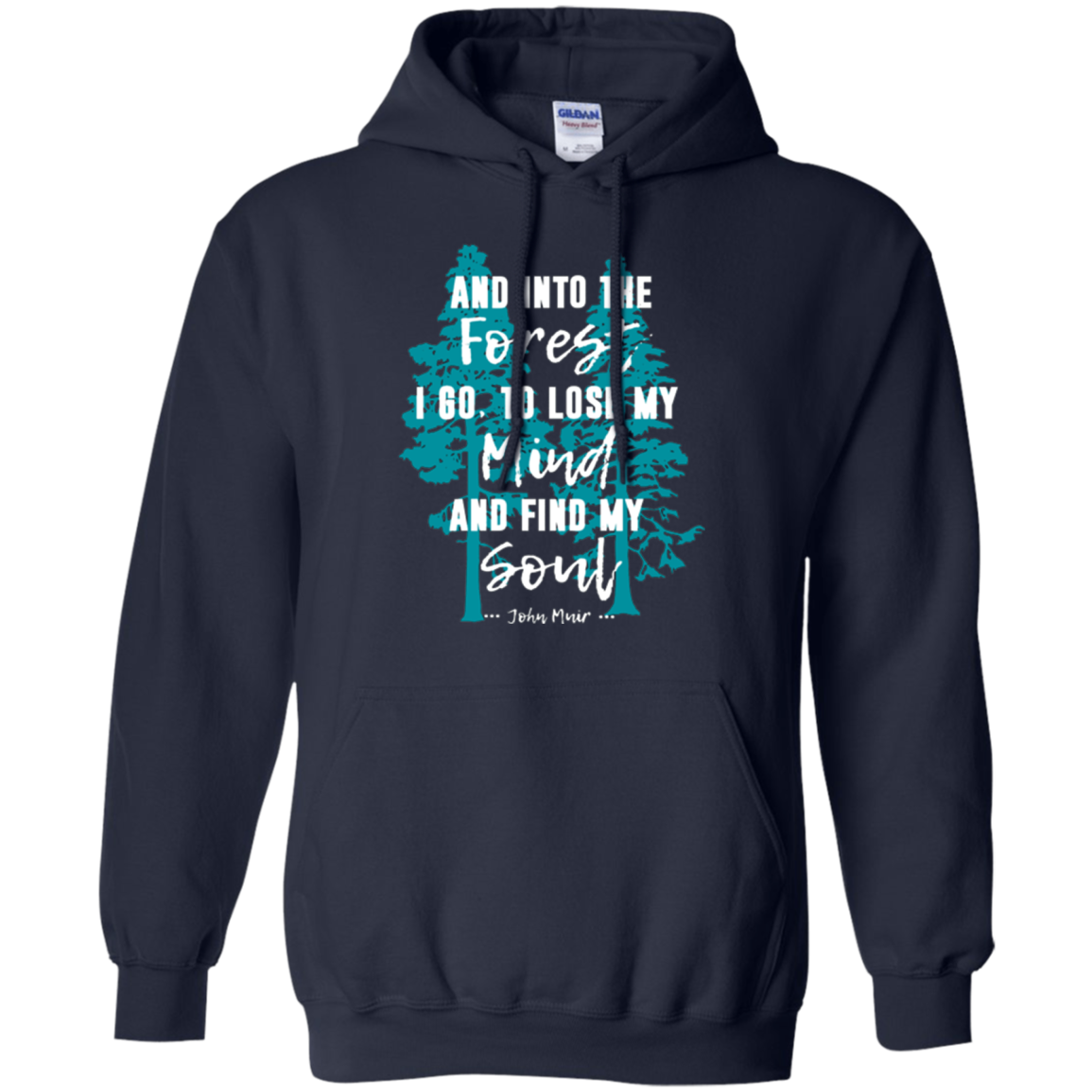 And Into the Forest I Go Muir Quote for Nature Lovers TShirt