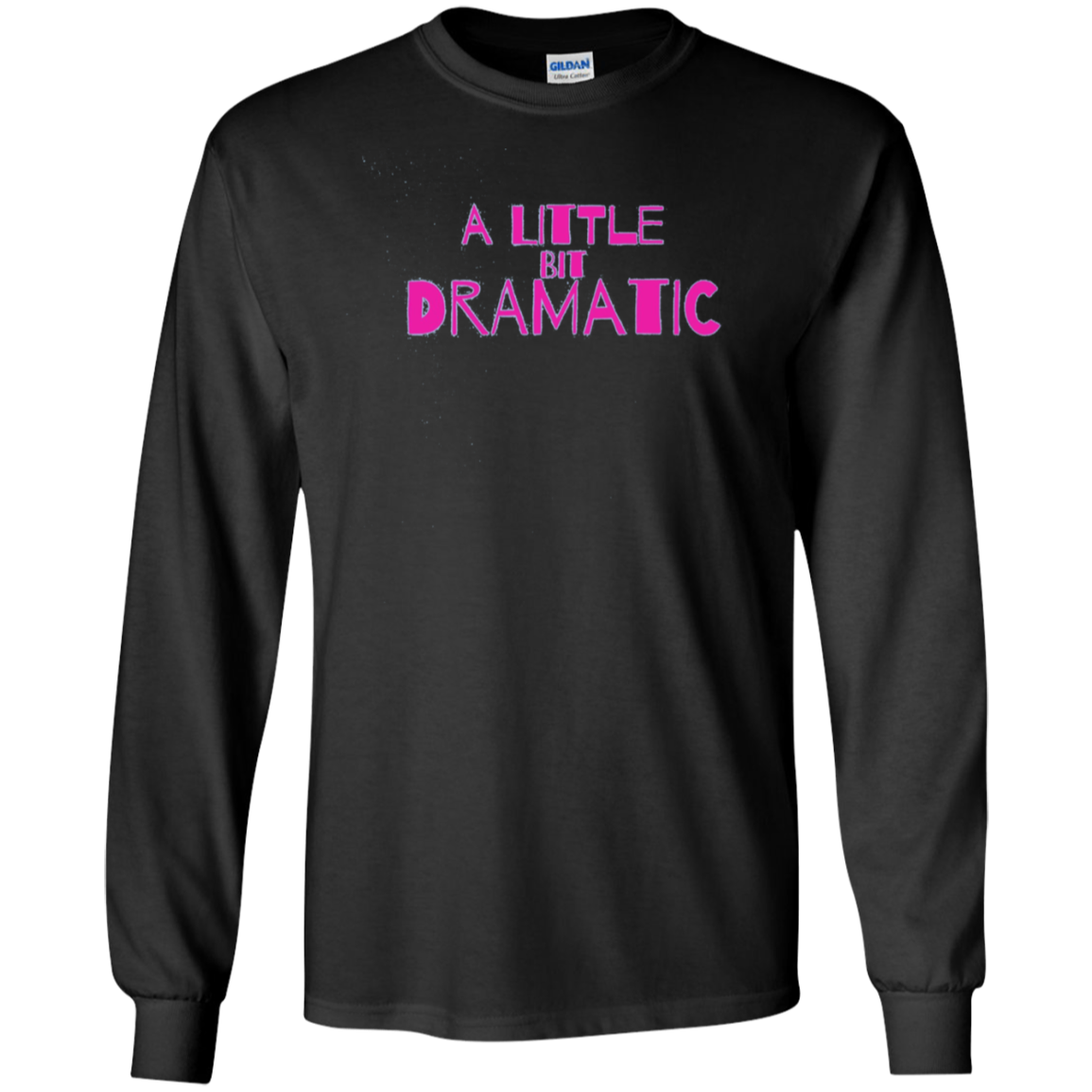 A Little Bit Dramatic Shirt movie tee quote for drama queen