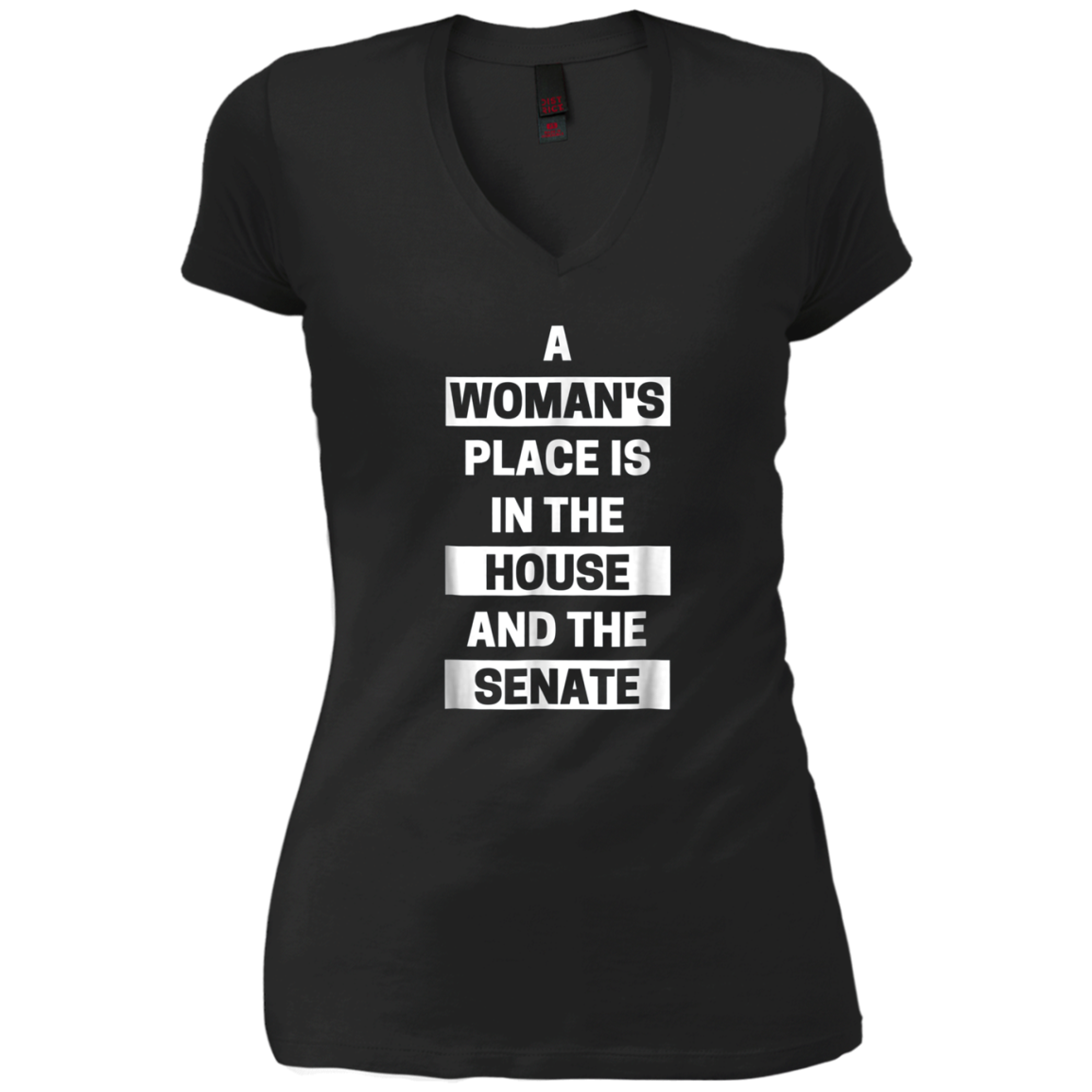 a woman's place is in the house and the senate t-shirt