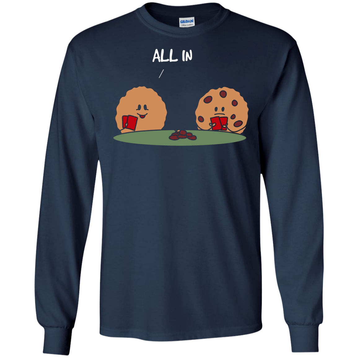 All in Cookie - Funny Chocolate Chip Poker T-Shirt
