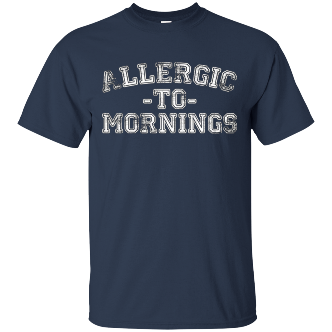 Allergic To Mornings T-Shirt - Funny Sleep Late Lovers Tee