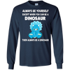 Image of Always Be Yourself Dinosaur T-Shirt Gift (Kid Shirt)