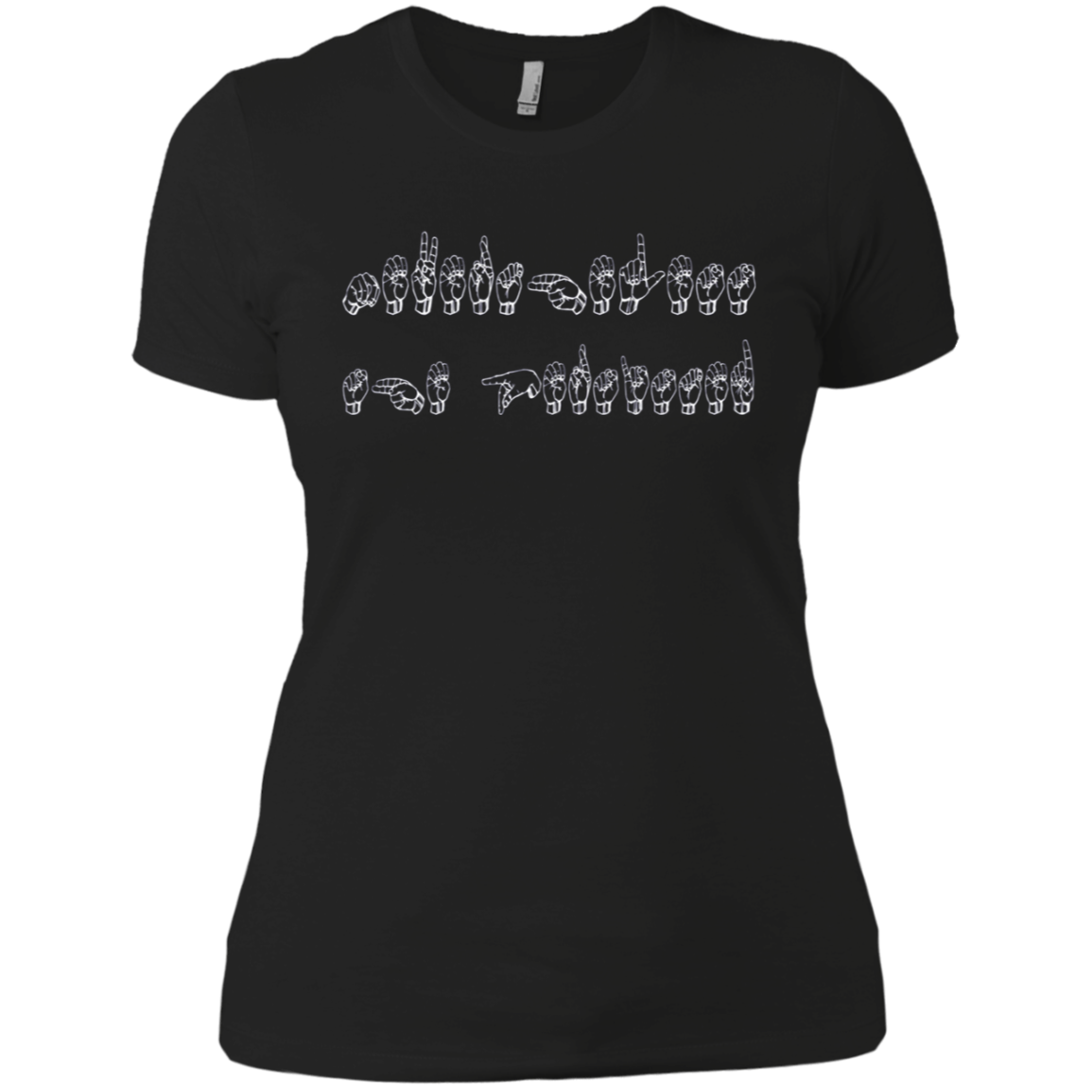 American Sign Language Nevertheless She Persisted T shirt