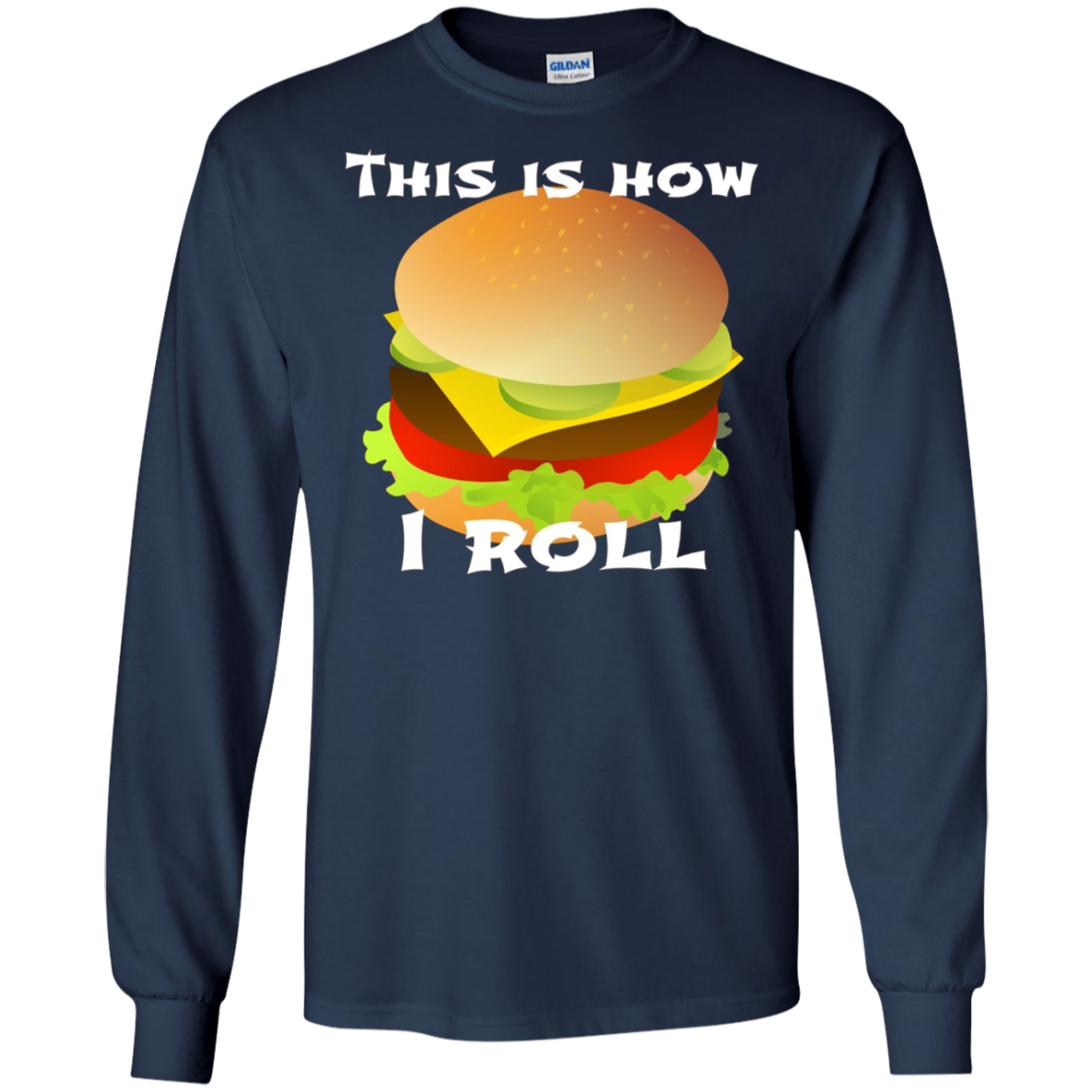 Funny Hamburger Tshirt - This Is How I Roll Gift