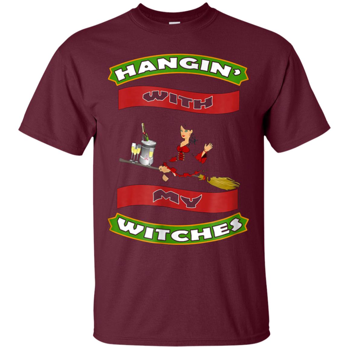 Funny Halloween Witch T Shirt Hangin With My Witches