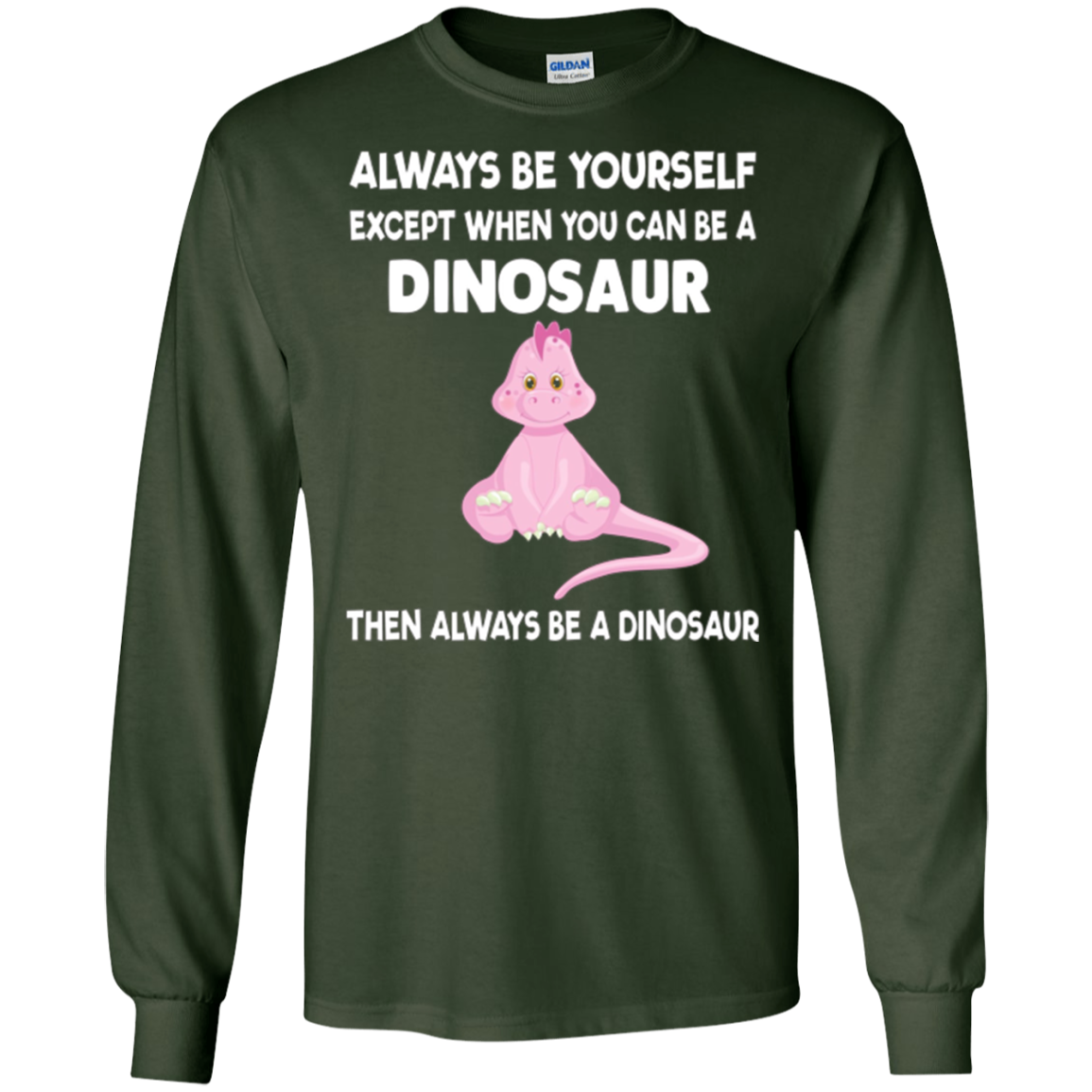 Always Be Yourself Dinosaur T-Shirt Gift (Kid Shirt)