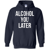 Image of Alcohol You Later T-shirt
