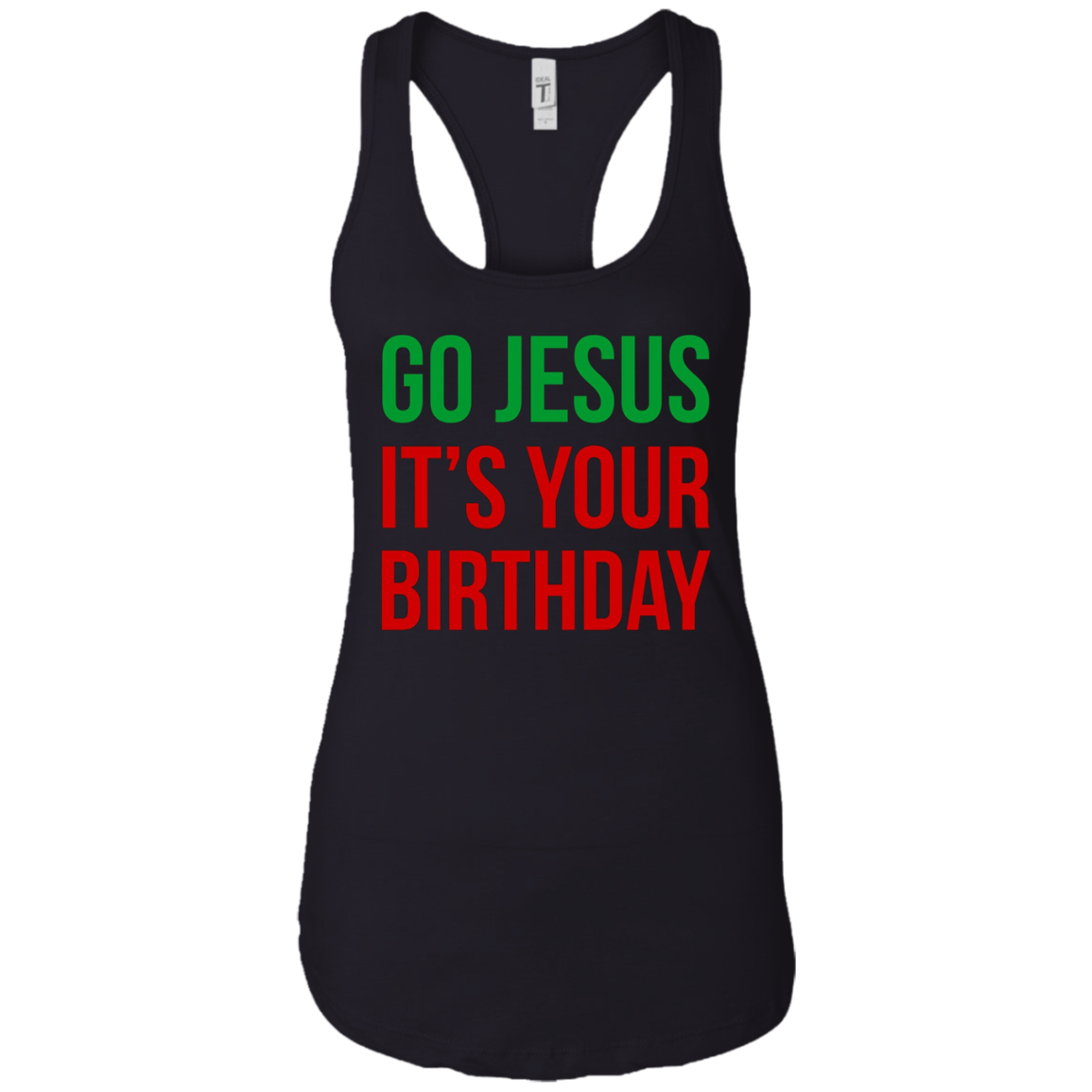 Christmas T-shirt - Go Jesus It's Your Birthday