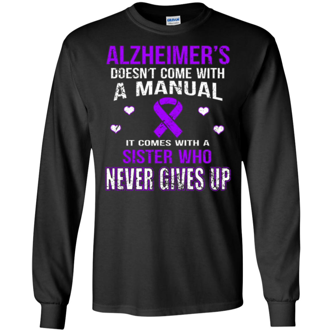 ALZHEIMER'S comes with a sister who never gives up t shirt