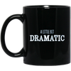 Image of A Little Bit Dramatic Funny Drama Queen Tshirt