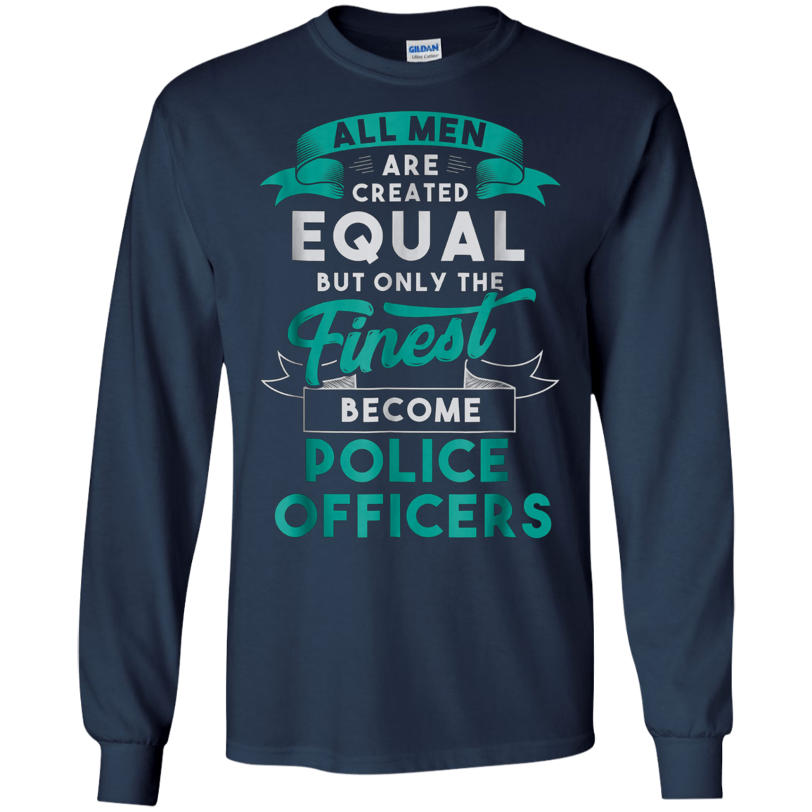 All Men Created Equal Funny Police Officer Shirt